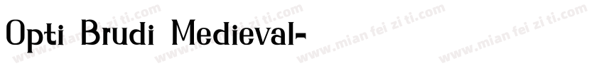 Opti Brudi Medieval字体转换